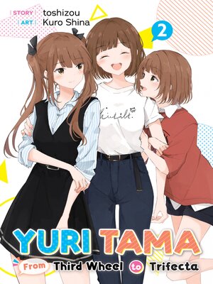 cover image of Yuri Tama: From Third Wheel to Trifecta The Second